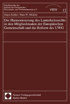 Die Harmonisierung des Lauterkeitsrechts in den Mitgliedstaaten der Europäischen Gemeinschaft und die Reform des UWG