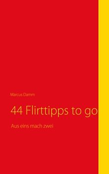 44 Flirttipps to go