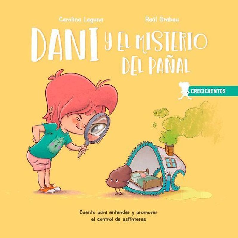 Dani y el misterio del pañal : cuento para entender y promover el control de esfínteres