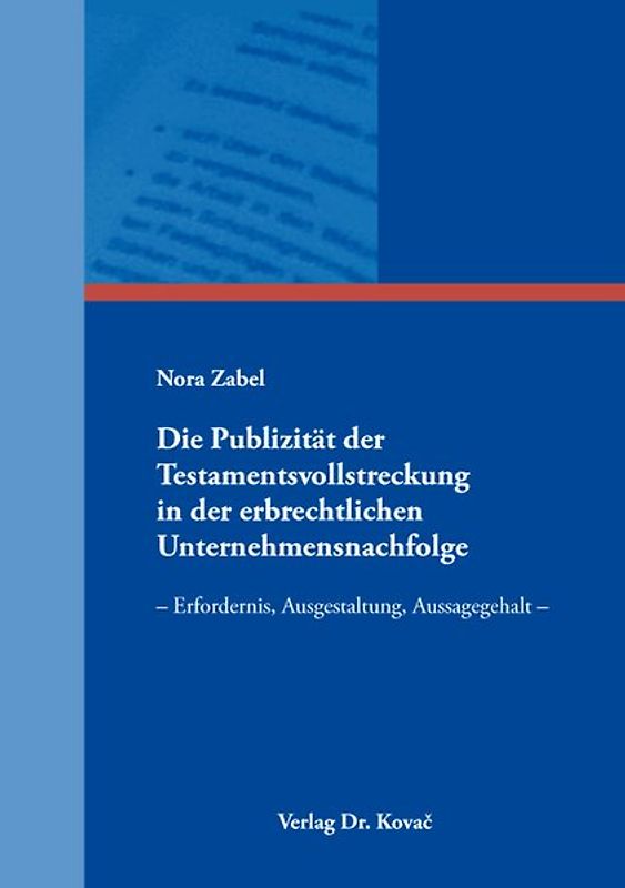 Die Publizität der Testamentsvollstreckung in der erbrechtlichen Unternehmensnachfolge