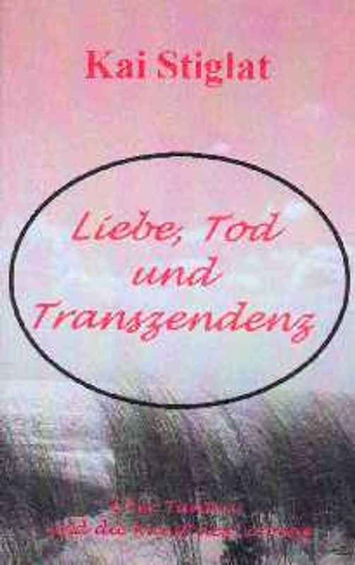 Liebe, Tod und Transzendenz