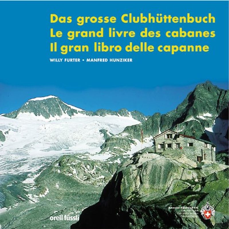 Das grosse Clubhüttenbuch, Le grand livre des cabanes, II gran libro delle capanne