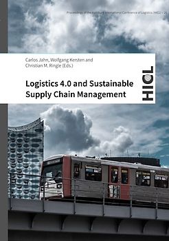 Proceedings of the Hamburg International Conference of Logistics (HICL) / Logistics 4.0 and Sustainable Supply Chain Management