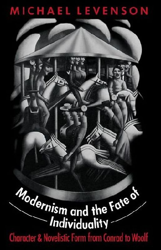 Modernism and the Fate of Individuality