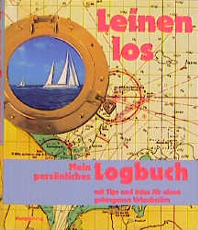 Leinen los - mein persönliches Logbuch. Mit vielen Tips und Infos für einen gelungenen Urlaubstörn. Notizen, Adressen, Fotos u.v.m.