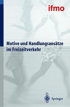 Motive und Handlungsansätze im Freizeitverkehr