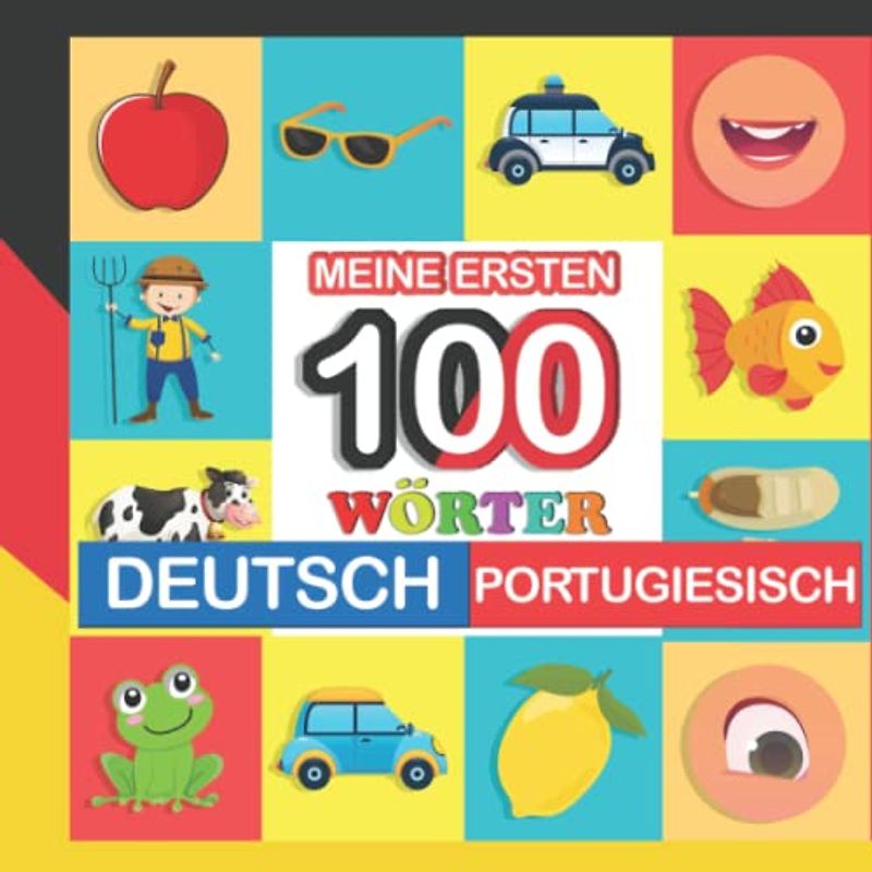 meine ersten 100 wörter deutsch-Portugiesisch: Portugiesisch lernen für Kinder von 2 - 7 Jahren