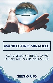 Manifesting Miracles