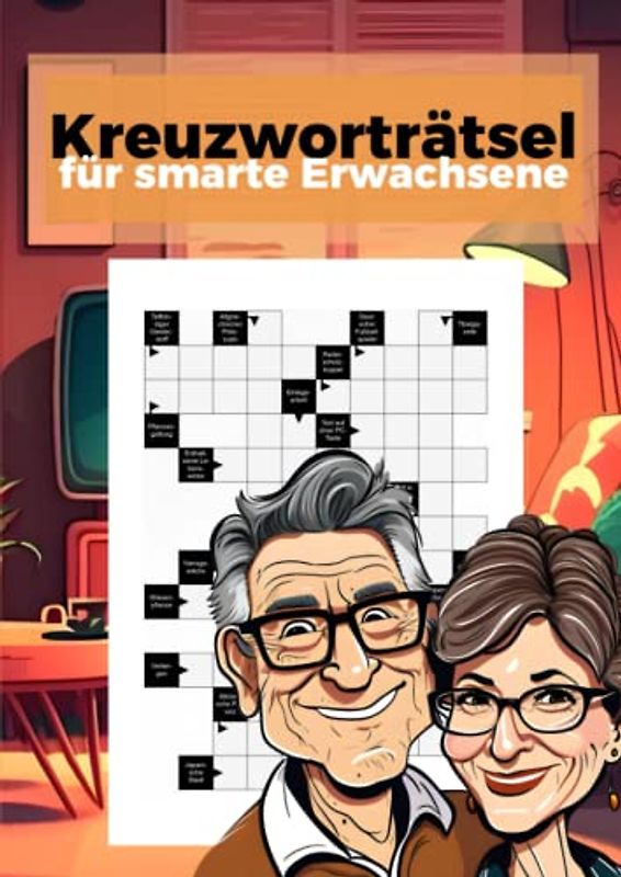 Kreuzworträtsel für smarte Erwachsene: Das Rätselbuch für schlaue Leute