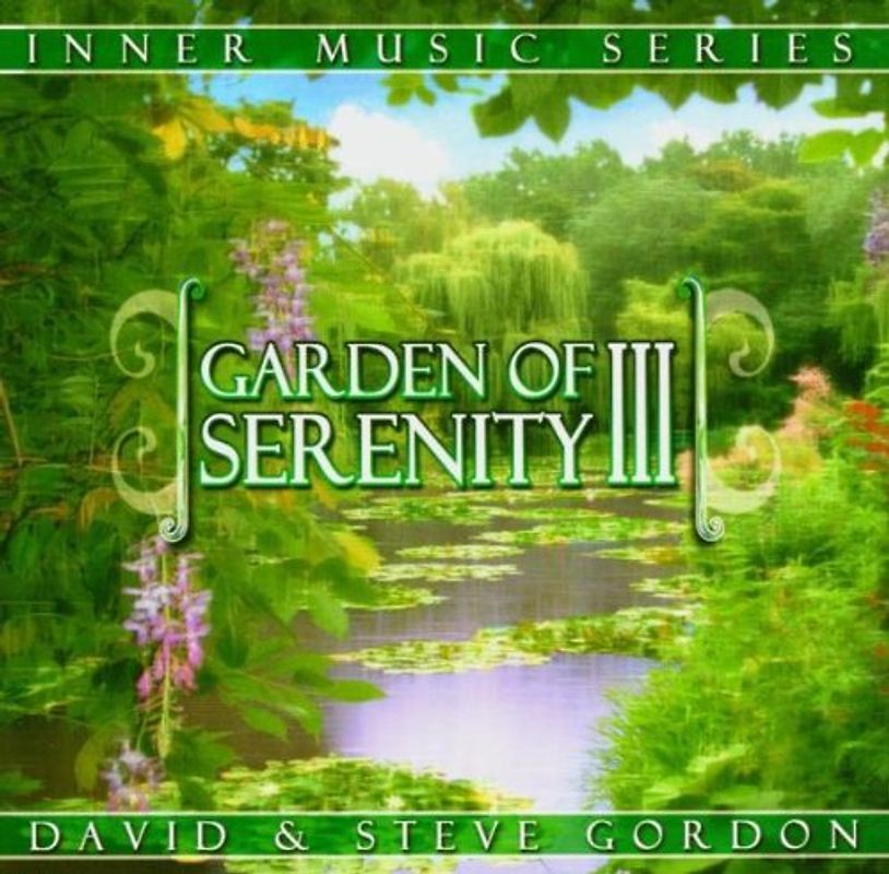 David & Steve Gordon - Garden of Serenity III