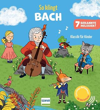 So klingt Bach - Klassik für Kinder