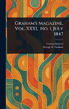 Graham's Magazine, Vol. XXXI, No. 1, July 1847