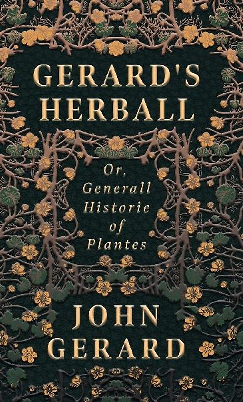 Gerard's Herball - Or, Generall Historie of Plantes