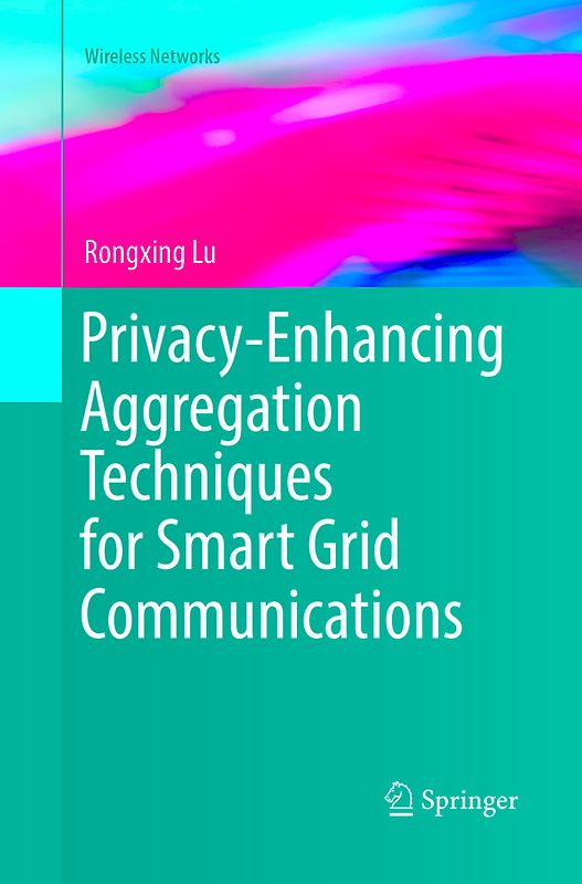Privacy-Enhancing Aggregation Techniques for Smart Grid Communications