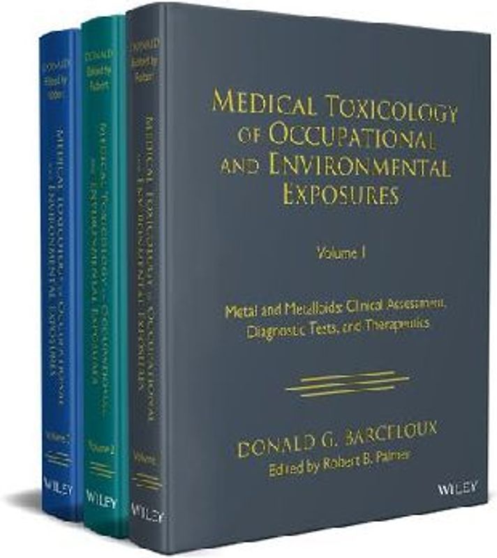 Medical Toxicology of Occupational and Environmental Exposures, 3 Volume Set