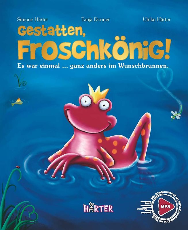 Gestatten, Froschkönig! Es war einmal … ganz anders im Wunschbrunnen.