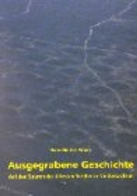 Ausgegrabene Geschichte