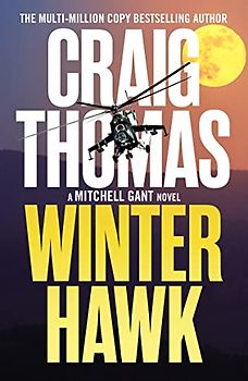 Winter Hawk (The Mitchell Gant Thrillers, 3, Band 3)