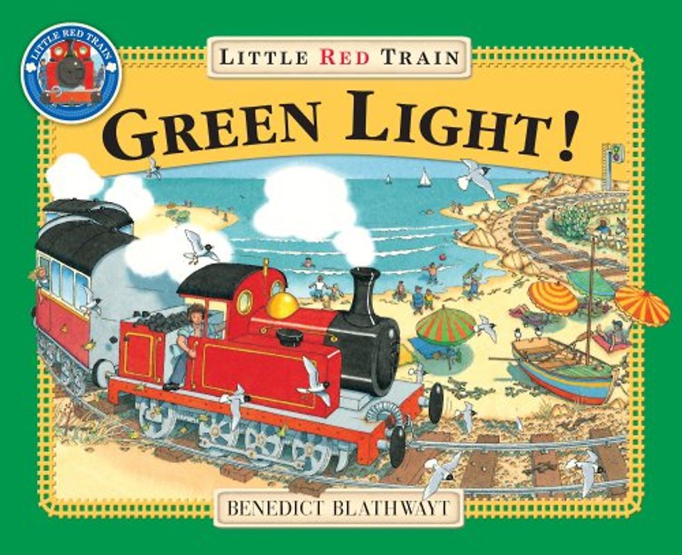 Little Red Train: Green Light! - Blathwayt, Benedict