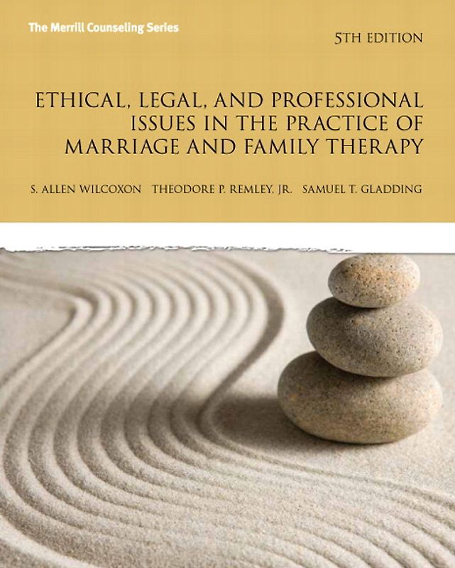 Ethical, Legal, and Professional Issues in the Practice of Marriage and Family Therapy, Updated Edition
