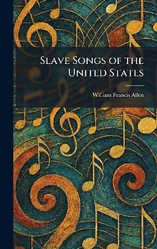 Slave Songs of the United States