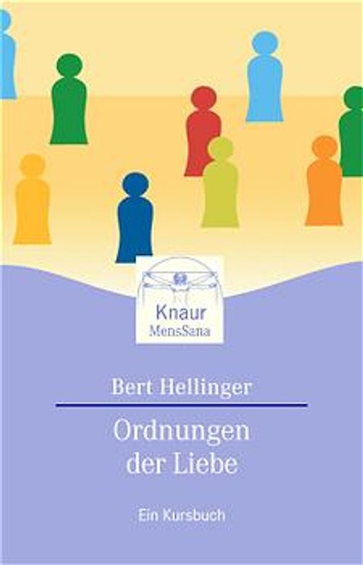 Ordnungen der Liebe. Ein Kurs-Buch