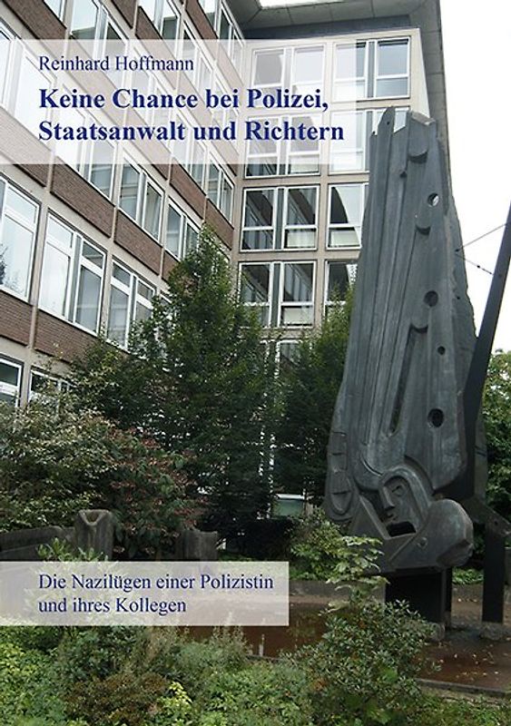 Keine Chance bei Polizei, Staatsanwalt und Richtern