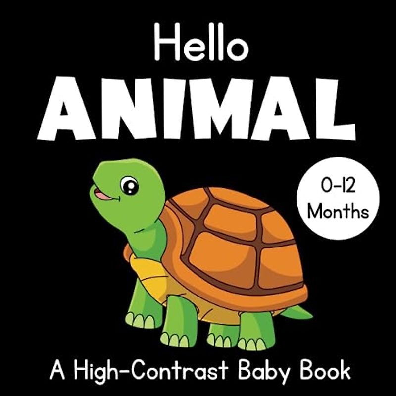 Hello Animal - A High-Contrast Baby Book - 0-12 Months: Black and White Images Help Visual Development