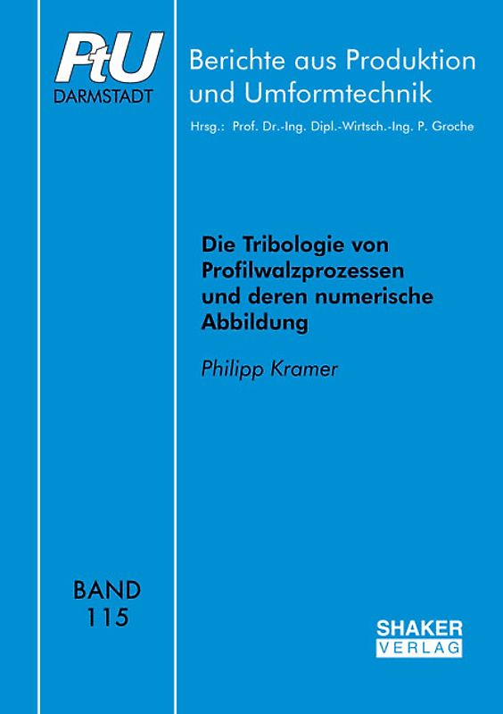 Die Tribologie von Profilwalzprozessen und deren numerische Abbildung