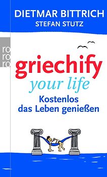 Griechify your life