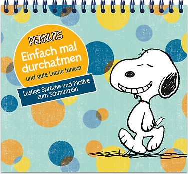 Peanuts - Einfach mal durchatmen und gute Laune tanken - Lustige Sprüche und Motive zum Schmunzeln