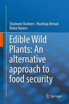 Edible Wild Plants: An alternative approach to food security