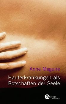 Hauterkrankungen als Botschaften der Seele