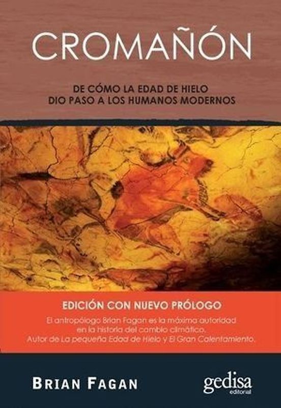 Cromañón : de cómo la Edad de Hielo dio paso a los humanos modernos