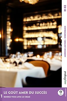 Le Goût amer du succès - Französische Krimi-Lektüre B1-B2 (+ Audio-Online)
