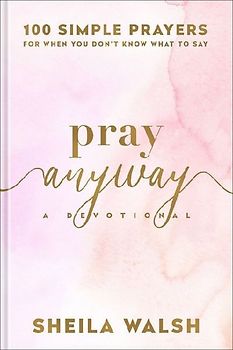 Pray Anyway