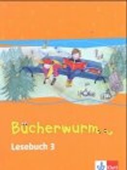 Das Bücherwurm Lesebuch (Neukonzeption) / Schülerbuch 3. Schuljahr