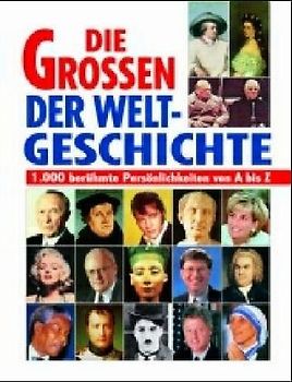 Die Grossen der Weltgeschichte