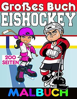 EISHOCKEY • Malbuch - Großes Buch: 200 Seiten - 100 Abbildungen