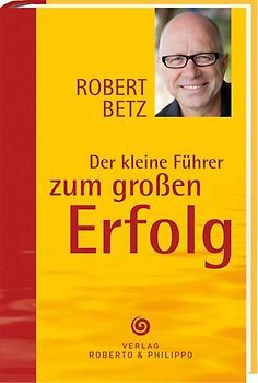 Der kleine Führer zum großen Erfolg