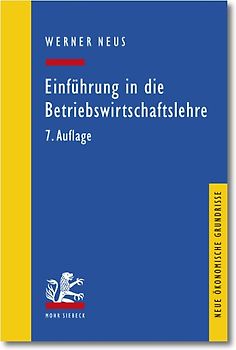 Einführung in die Betriebswirtschaftslehre aus institutionenökonomischer Sicht