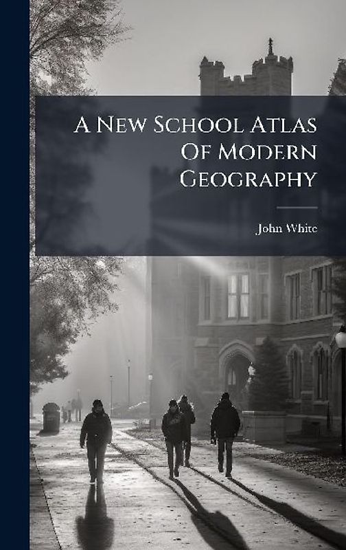 A New School Atlas Of Modern Geography