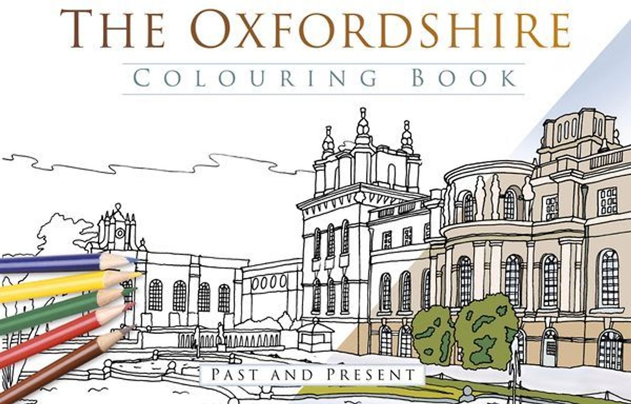 The Oxfordshire Colouring Book: Past & Present