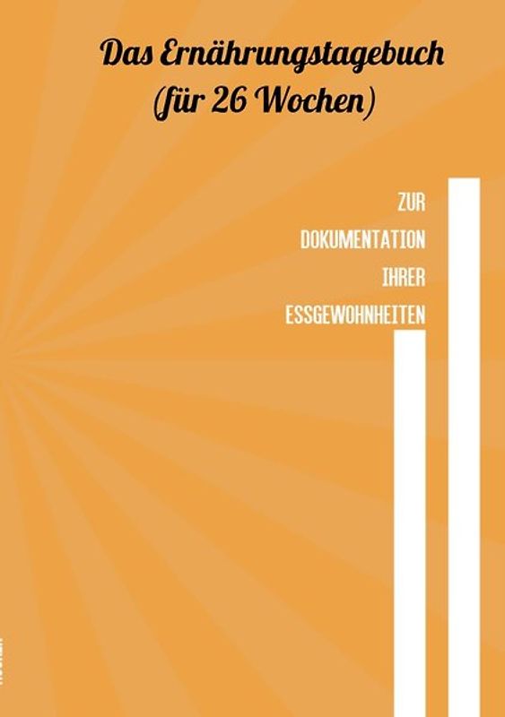 Das Ernährungstagebuch - für 26 Wochen