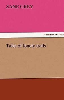 Tales of lonely trails