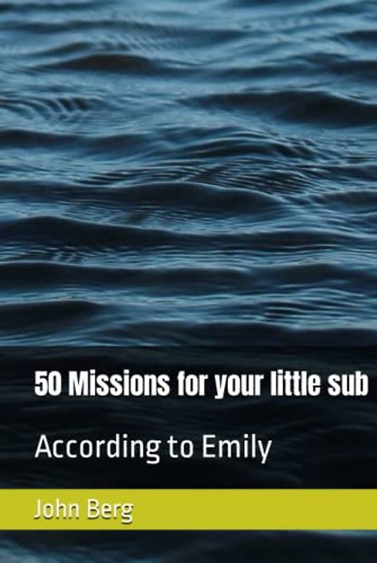 50 Missions for your little sub: According to Emily