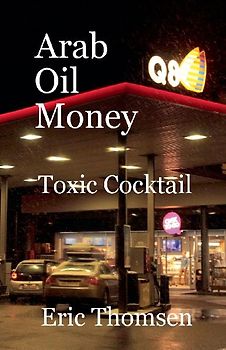 Arab Oil Money - Toxic Cocktail