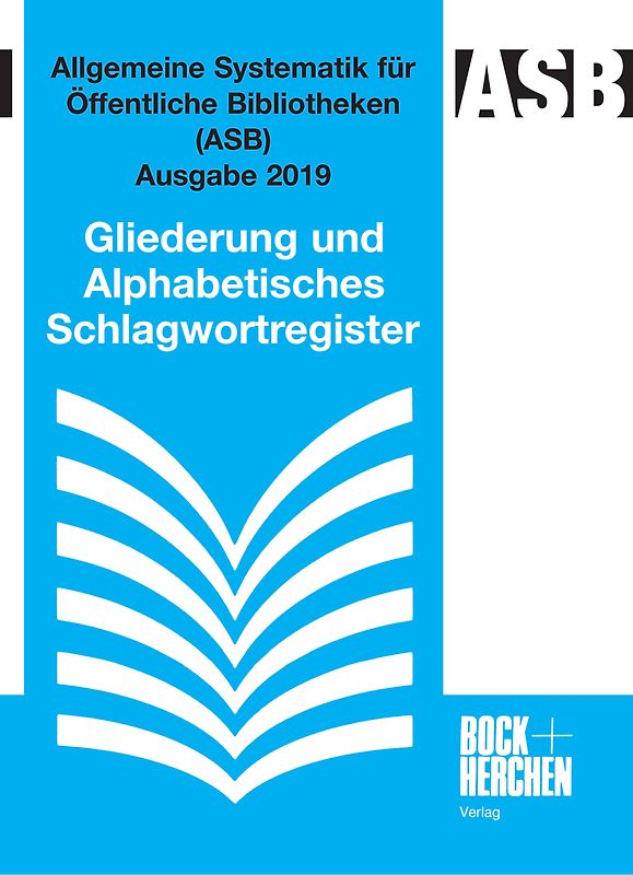 Allgemeine Systematik für Öffentliche Bibliotheken (ASB) Ausgabe 2019