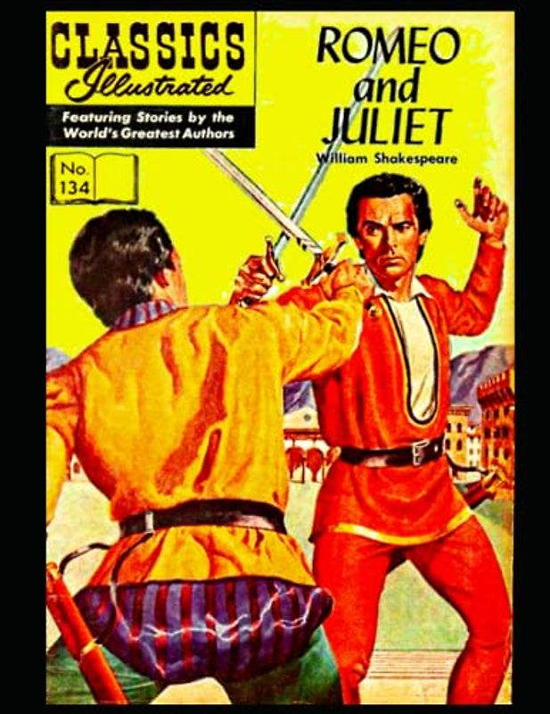 Romeo and Juliet: Classics Illustrated 134