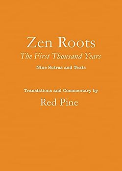Zen Roots: The First Thousand Years